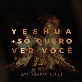 Album cover of Yeshua + Só Quero Ver Você