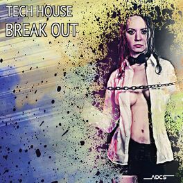 Album cover of Tech House Break Out