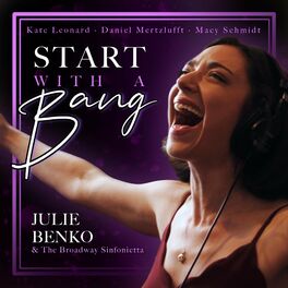 Album cover of Start With A Bang (feat. Julie Benko & The Broadway Sinfonietta)