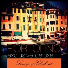 Album cover of Portofino Exclusive Deluxe Lounge & Chill Out