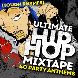 Album cover of Ultimate Hip Hop Mixtape: 40 Party Anthems