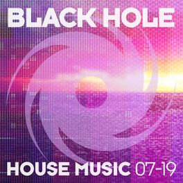 Album cover of Black Hole House Music 07-19