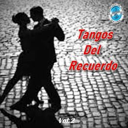 Album cover of Tangos Del Recuerdo, Vol. 2