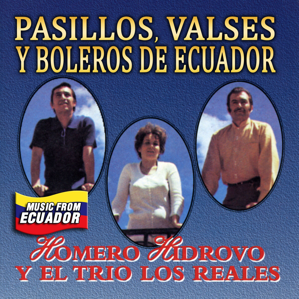 Homero Hidrovo Y El Trio Los Reales - Almas Gemelas (Pasillo de Ecuador  version): listen with lyrics | Deezer