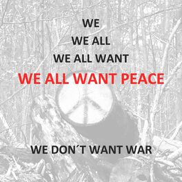 Album cover of We All Want Peace