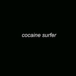 Album cover of Cocaine Surfer
