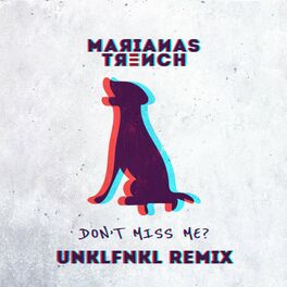 Album cover of Don't Miss Me? (UNKLFNKL Remix)