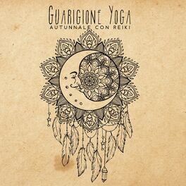 Album cover of Guarigione Yoga Autunnale con Reiki, Spiritualità e Allungamento Completo del Corpo (Rilassamento Mentale)