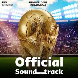 Album cover of FIFA World Cup Qatar 2022™ (Official Soundtrack)