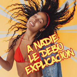 Album cover of A Nadie Le Debo Explicacion