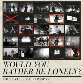 Album cover of Would You Rather Be Lonely? (Live in Liverpool)