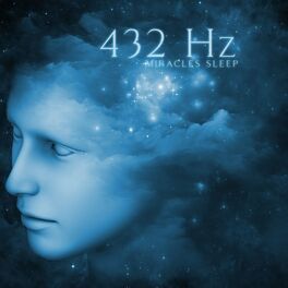 Album cover of 432 Hz – Miracles Sleep: Deep Healing Solfeggio Frequencies, DNA Healing & Repair, Cells Regeneration