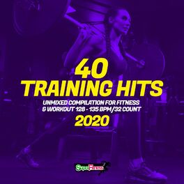 Album cover of 40 Training Hits 2020: Unmixed Compilation for Fitness & Workout 128 - 135 bpm/32 Count