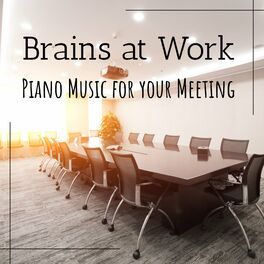 Album cover of Brains at Work : Piano Music for your Meeting