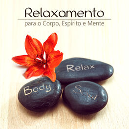 Album cover of Relaxamento para o Corpo, Espírito e Mente: Música para o Bem-Estar e Meditação