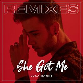 Album cover of She Got Me (Remixes)