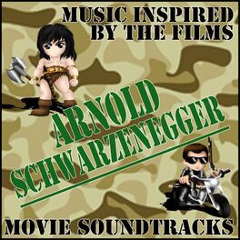 Album cover of Arnold Schwarzenegger Movie Soundtracks (Music Inspired By the Films)