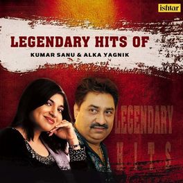 Album cover of Legendary Hits of Kumar Sanu & Alka Yagnik