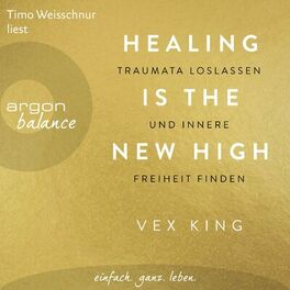 Album cover of Healing Is the New High - Traumata loslassen und innere Freiheit finden (Ungekürzte Lesung)