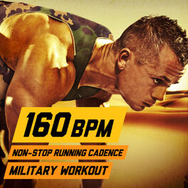 Album cover of 160 BPM Non-Stop Running Cadence Military Workout