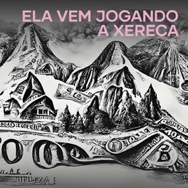 Album cover of Ela Vem Jogando a Xereca