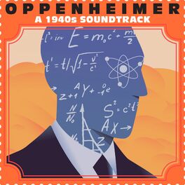 Album cover of Oppenheimer: A 1940s Soundtrack