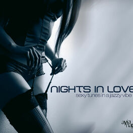 Album cover of Various Artists - Nights In Love: Sexy Tunes In A Jazzy Vibe (MP3 Compilation)