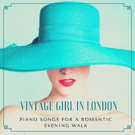 Album cover of Vintage Girl in London: Piano Songs for a Romantic Evening Walk