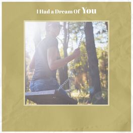 Album cover of I Had a Dream Of You