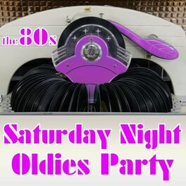 Album cover of Saturday Nite Oldies Party - The 80's