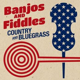 Album cover of Banjos and Fiddles: Country and Bluegrass