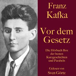 Album cover of Franz Kafka: Vor dem Gesetz (Die Hörbuch Box der besten Kurzgeschichten und Parabeln)