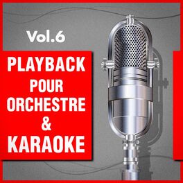 Album cover of Playback pour orchestre & Karaoké, Vol. 6