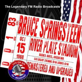 Album cover of Legendary FM Broadcasts - River Plate Stadium, Buenos Aires Argentina 15th October 1988