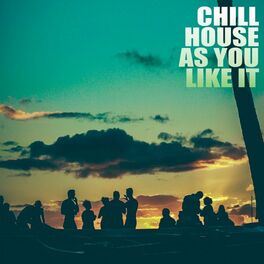 Album cover of Chill House as You Like It