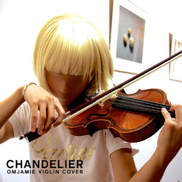 Album cover of Sia - Chandelier | OMJamie Violin Cover