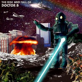 Album cover of The Rise and Fall of Doctor B