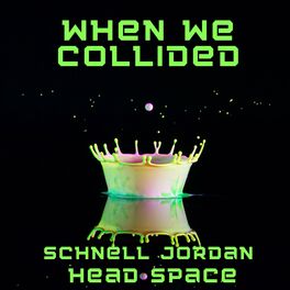 Album cover of When We Collided (feat. Schnell Jordan)