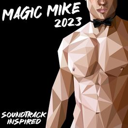 Album cover of Magic Mike 2023 (Soundtrack Inspired)