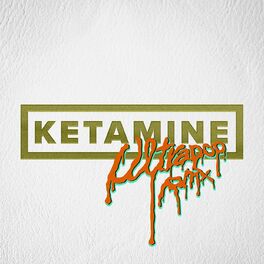 Album cover of Ketamine (ULTRAPOP REMIX)
