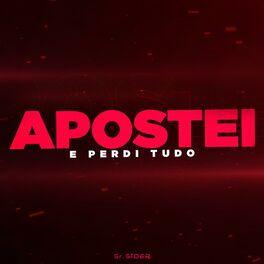 Album cover of APOSTEI E PERDI TUDO