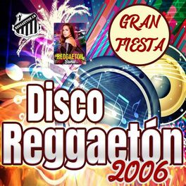 Album cover of Disco Reggaeton Gran Fiesta 2006