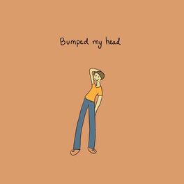 Album cover of Bumped My Head