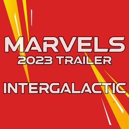 Album cover of The Marvels 2023 Trailer - Intergalactic