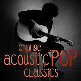 Album cover of Change - Acoustic Pop Classics