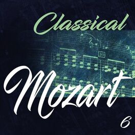 Album cover of Classical Mozart 6