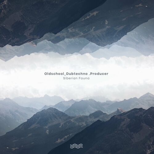  Oldschool Dubtechno .Producer - Siberian Fauna (2023) 