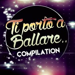 Album cover of Ti porto a ballare...