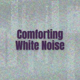 Album cover of Comforting White Noise