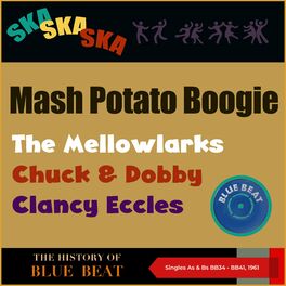 Album cover of Mash Potato Boogie (The Story of Blue Beat Singles As & Bs BB34 - BB41, 1961)
